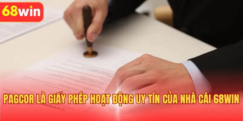 PAGCOR là giấy phép hoạt động uy tín của nhà cái 68WIN